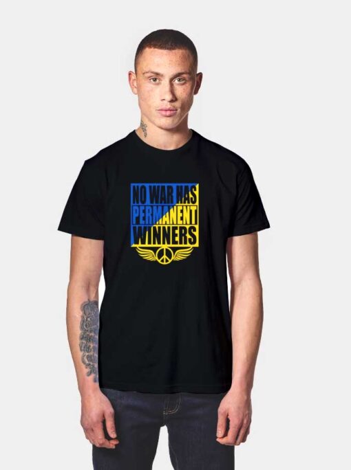 No War Has Permanent Winners Ukraine T Shirt