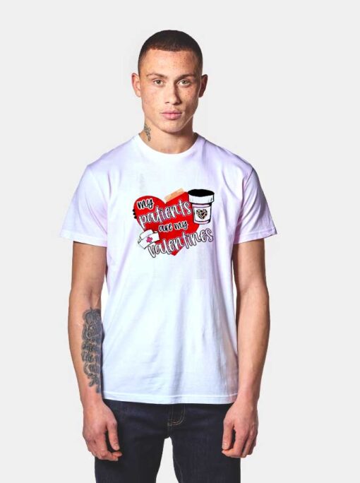 Nurse Patients Valentine Day T Shirt