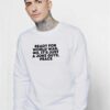 Ready For World War Jokes Sweatshirt