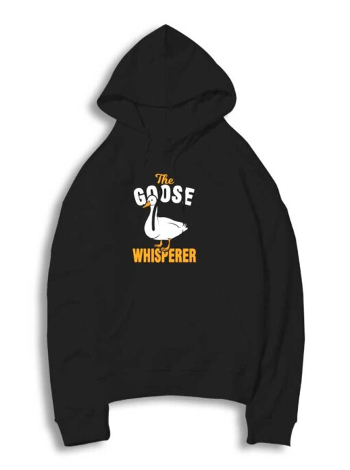 The Goose Geese Whisperer Hoodie