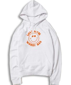 Valentine Love More Worry Less Hoodie