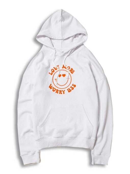 Valentine Love More Worry Less Hoodie