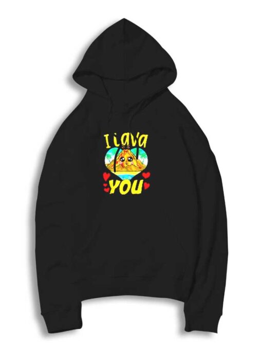 Valentine Volcano I Lava You Hoodie