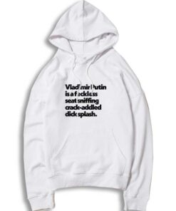 Vladimir Putin Insulting Quote Hoodie