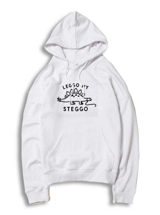 Leggo My Steggo Saur Hoodie