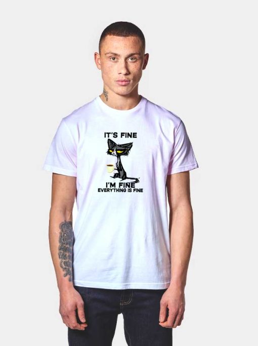 Mad Cat Everything Is Fine T Shirt