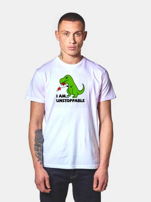 T-Rex I Am Unstoppable Dinosaur T Shirt