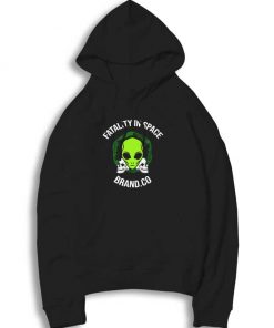 Alien Fatality In Space Hoodie