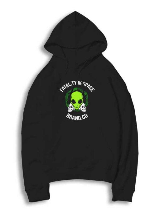 Alien Fatality In Space Hoodie