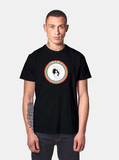 Don't Be A Salty Bitch Rainbow Umbrella T Shirt