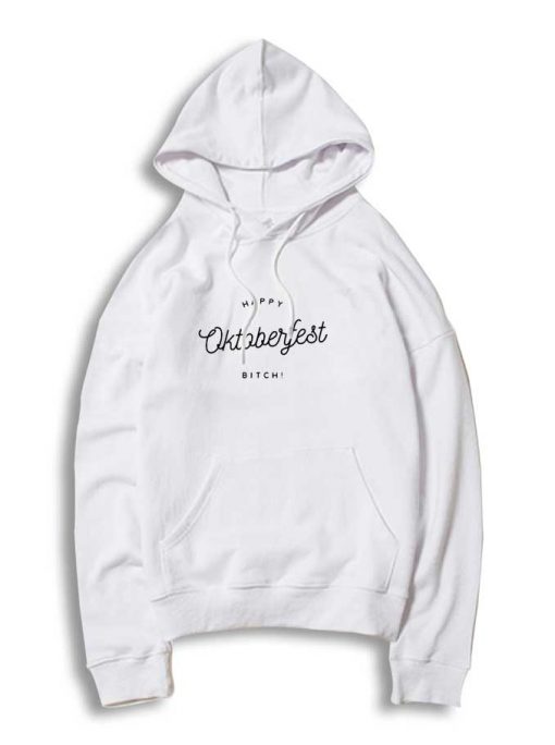 Happy Bitch Quote Hoodie