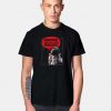 Houston I Have So Many Problems T Shirt