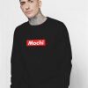 Mochi Supreme Quote Sweatshirt