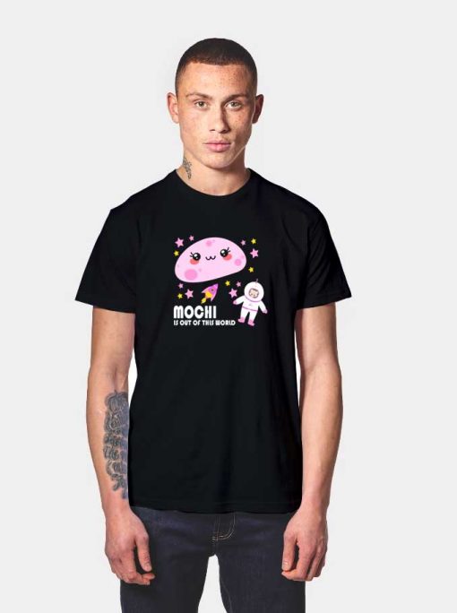 Moon Mochi Is Out Of This World T Shirt