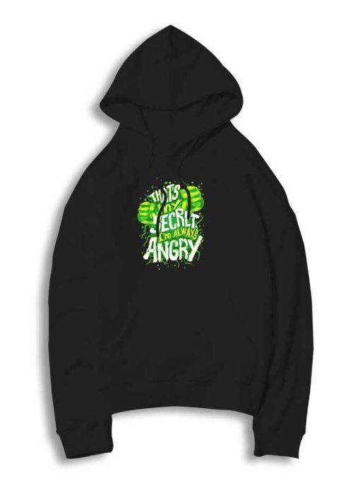 My Secret I'm Always Angry Hoodie