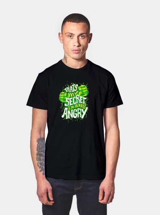 My Secret I'm Always Angry T Shirt