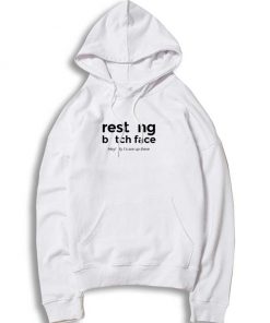 Resting Bitch Face Quote Hoodie