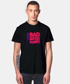 Sexy Bad Bitch Alert T Shirt