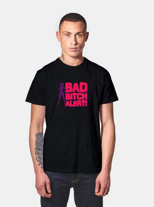 Sexy Bad Bitch Alert T Shirt