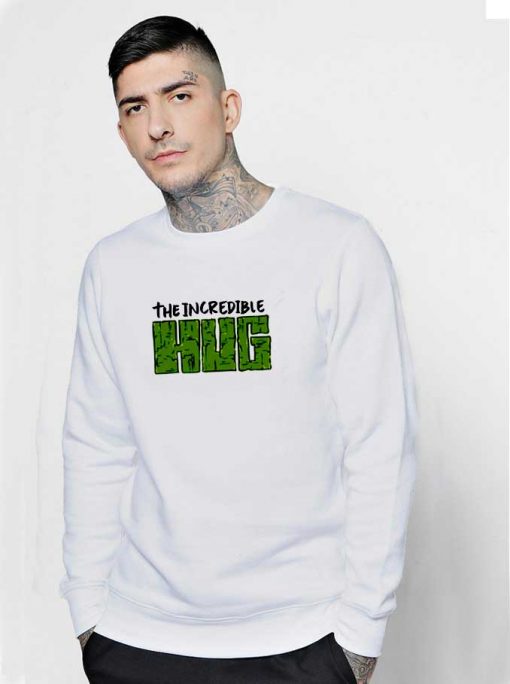 The Incredible Hug Quote Sweatshirt