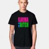 Vintage Karma Is A Bitch T Shirt