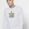 Warning I Will Quote Post Malone Quote Sweatshirt