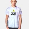 Warning I Will Quote Post Malone Quote T Shirt