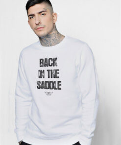 Back In The Saddle Lyrics Aerosmith Sweatshirt