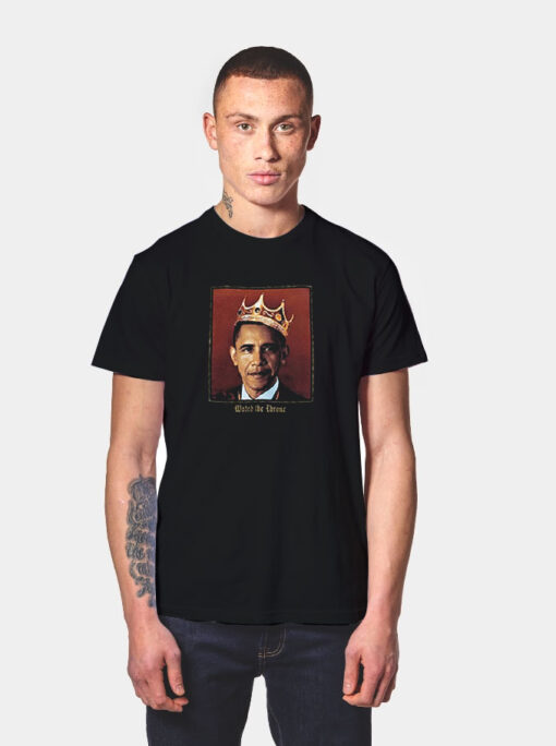 Barack Obama Watch The Throne T Shirt