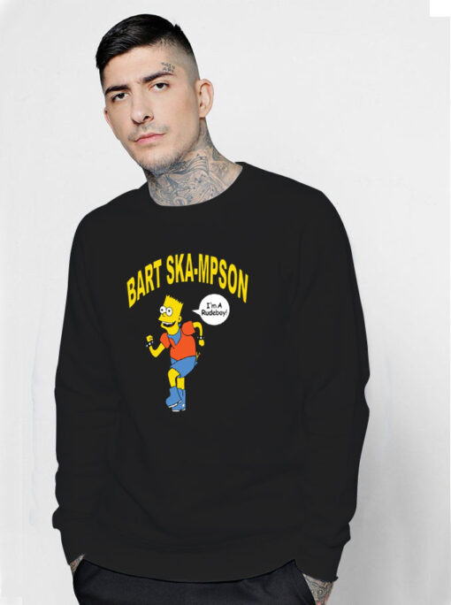 Bart SkaMpson I'm A Rudeboy Sweatshirt