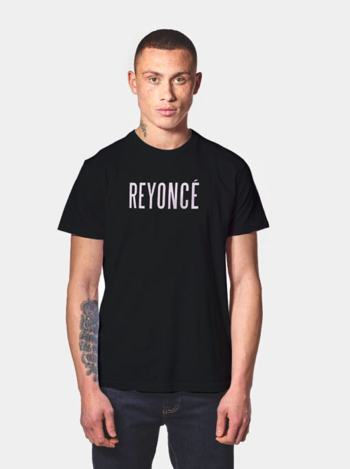 Beyonce Reyonce Logo T Shirt