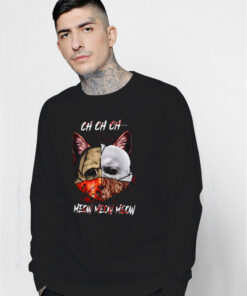 Ch Ch Ch Meow Meow Meow Cat Horror Movie Sweatshirt