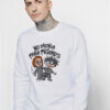 Chuckie No More Fake Friends Sweatshirt