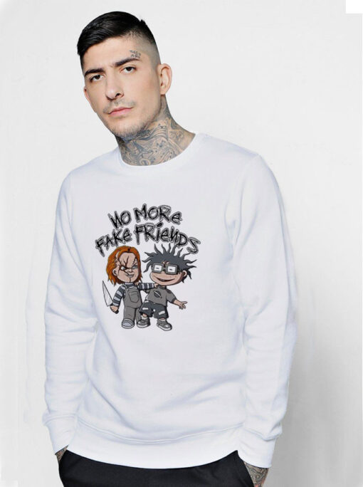 Chuckie No More Fake Friends Sweatshirt