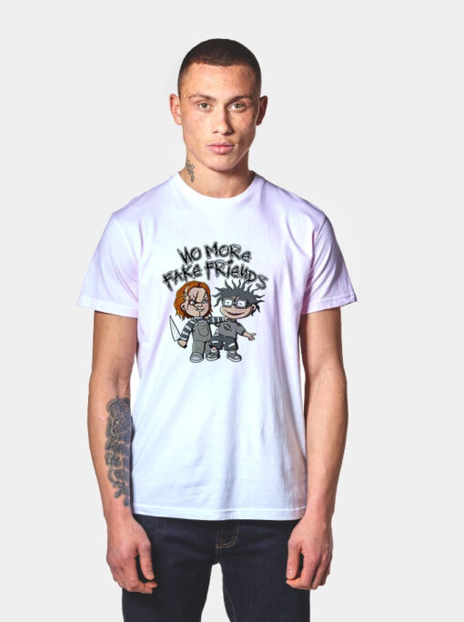 Chuckie No More Fake Friends T Shirt