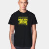 Come To The Math Side We Have Pi Funny Pi Day T Shirt