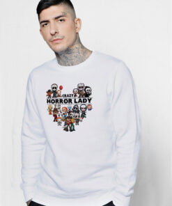 Crazy Horror Lady Horror movies For Halloween Scary Caracters Sweatshirt