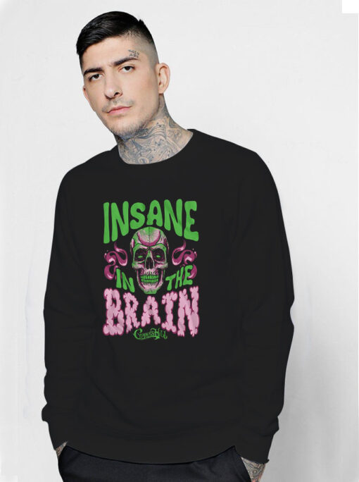 Cypress Hill Insane In The Brain Sweatshirt