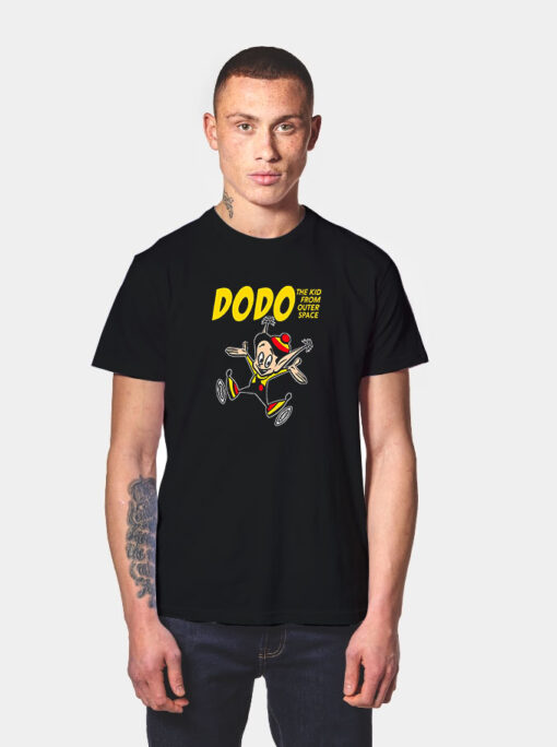 Dodo The Kid From Outer Space T Shirt