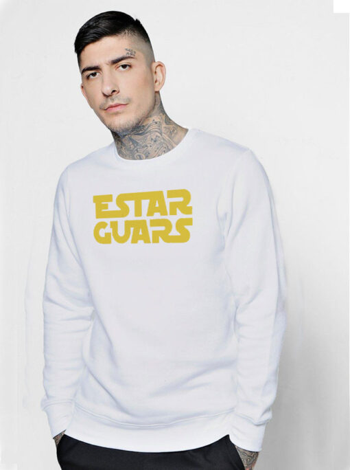 Estar Guars Funny Sweatshirt