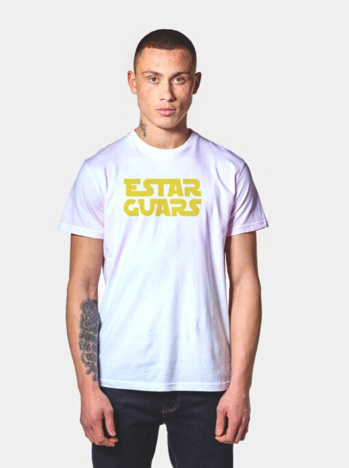 Estar Guars Funny T Shirt