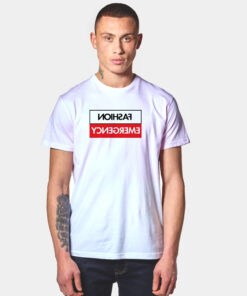 Fashion Emergency T Shirt