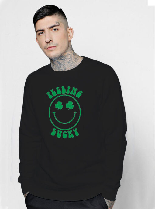 Feeling Lucky Smile Patrick's Day Sweatshirt