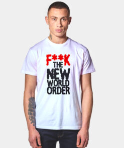 FuckThe New World Order T Shirt