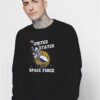 Funny United States Space Force Sweatshirt