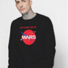 Get Your Ass To Mars Planetary Exploration Buzz Sweatshirt