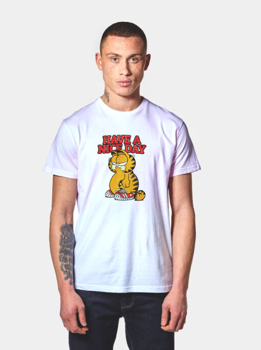 Have A Nice Day Garfield T Shirt