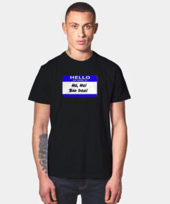 Hello My Name Is No No Bad Dog T Shirt