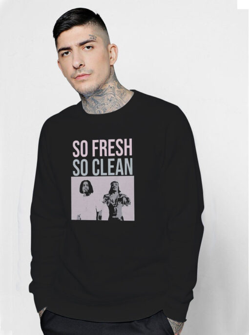 Hip Hop Outkast So Fresh So Clean Sweatshirt