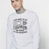 I Just Want To Go Kayaking And Ignore All My Problems Funny Sweatshirt